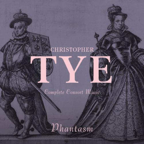 Christopher Tye: Complete Consort Music