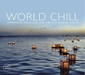 World Chill: Contemporary African, Latin, Asian & Brazilian Flavoured Grooves