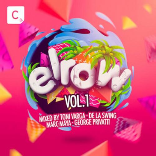 Elrow: Mixed By Toni Varga, De La Swing, Marc Maya, George Privatti - Volume 1