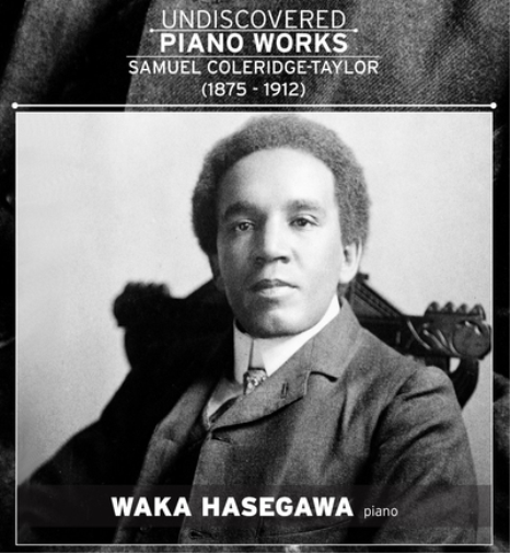 Undiscoverd Piano Works: Samuel Coleridge-Taylor