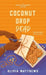 Coconut Drop Dead: 3 (Spice Isle Bakery Mysteries) (A Spice Isle Bakery Mysteries