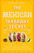 The Mexican Takeaway Secret