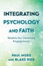 Integrating Psychology and Faith – Models for Christian Engagement