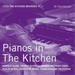 Pianos in the Kitchen
