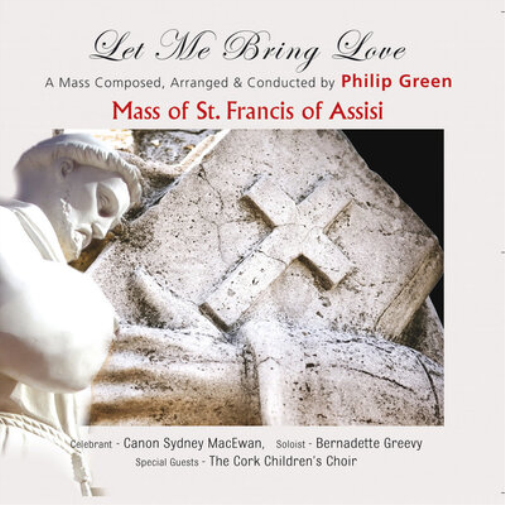 Mass of St. Francis of Assisi: Let Me Bring Love