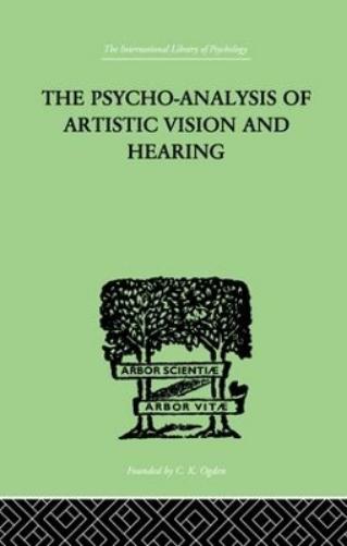 The Psycho-Analysis Of Artistic Vision And Hearing