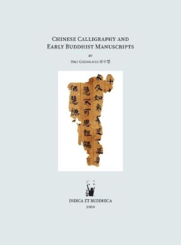 Chinese Calligraphy and Early Buddhist Manuscripts