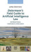 Determann’s Field Guide to Artificial Intelligence Law
