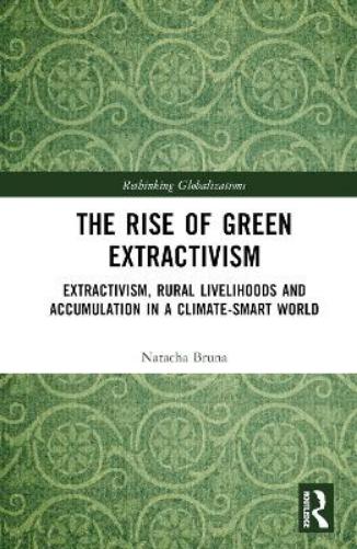 The Rise of Green Extractivism