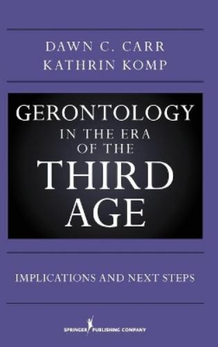 Gerontology in the Era of the Third Age
