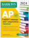 AP English Language and Composition Premium, 2024: 8 Practice Tests + Comprehensive Review + Online Practice