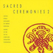 Sacred Ceremonies 2