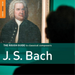 The Rough Guide to J.S. Bach