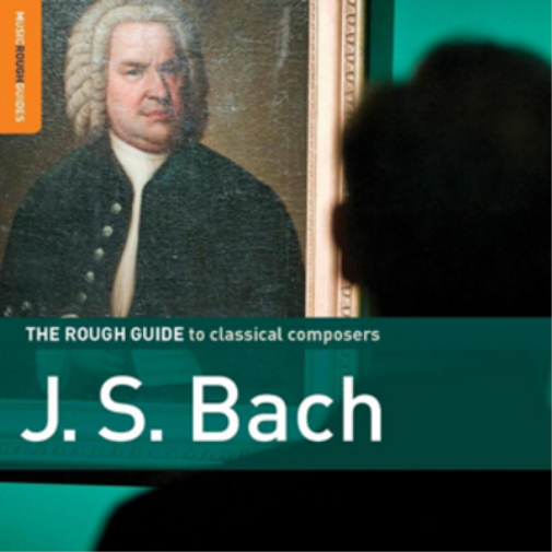 The Rough Guide to J.S. Bach