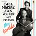 Bill Murray, Jan Vogler and Friends: New Worlds