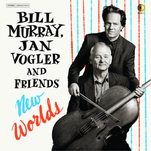 Bill Murray, Jan Vogler and Friends: New Worlds
