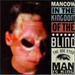 One Eyed Man Is King