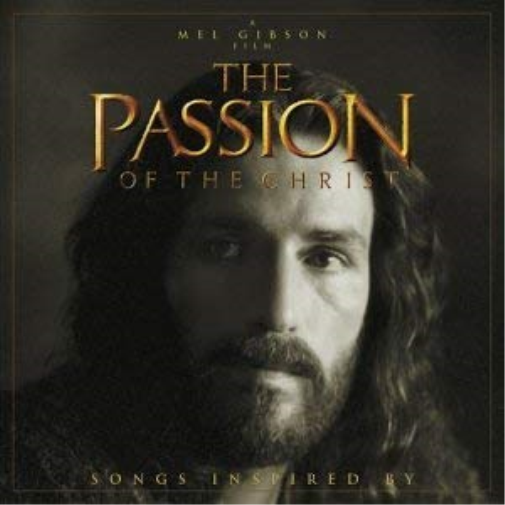 Passion of the Christ, the
