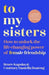 To My Sisters
