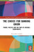 The Choice for Banking Union: Power, Politics and the Trap of Credible Commitments (Routledge/UACES Contemporary European Studies