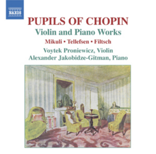 Pupils of Chopin: Violin and Piano Works