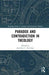 Paradox and Contradiction in Theology