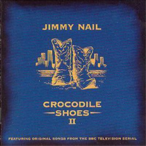 Crocodile Shoes II: Featuring Original Songs From The BBC Televsion Serial