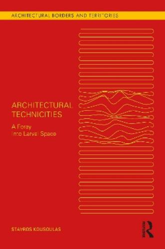 Architectural Technicities