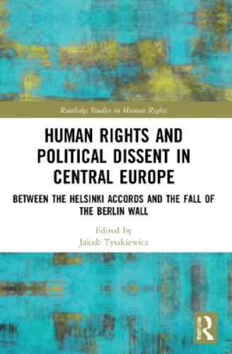 Human Rights and Political Dissent in Central Europe