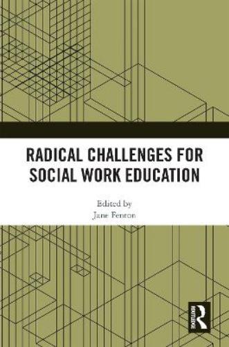 Radical Challenges for Social Work Education