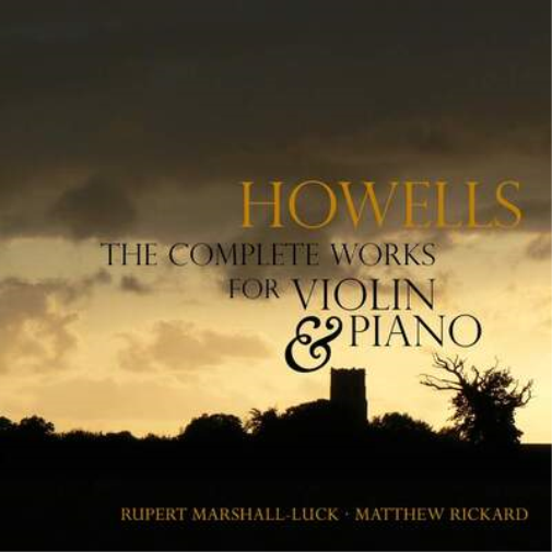 Howells: The Complete Works for Violin & Piano