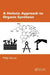 A Holistic Approach to Organic Synthesis