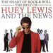 The Heart of Rock & Roll: The Best of Huey Lewis and the News