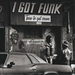 I Got Funk: Time to Get Down