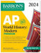 AP World History: Modern Premium, 2024: Comprehensive Review with 5 Practice Tests + an Online Timed Test Option