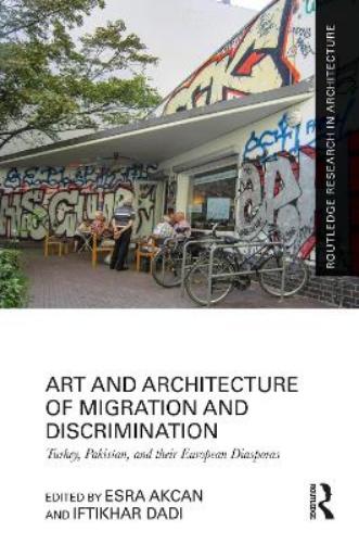 Art and Architecture of Migration and Discrimination