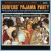 Surfers' Pajama Party - Recorded Live On the U.c.l.a. Campus