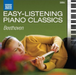 Easy Listening Piano Classics: Beethoven