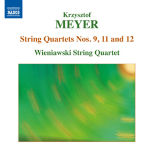 Krzysztof Meyer: String Quartets Nos. 9, 11 and 12