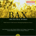 Bax: Orchestral Works - Volume 1