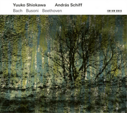 Yuuko Shiokawa/Andras Schiff: Bach/Busoni/Beethoven