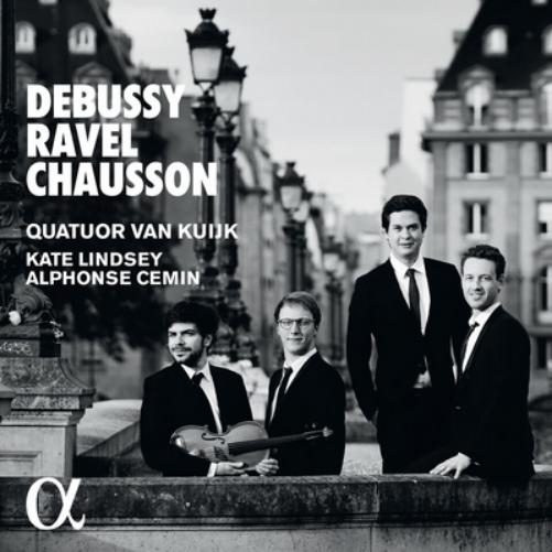 Quatuor Van Kuijk: Debussy/Ravel/Chausson