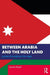 Between Arabia and the Holy Land