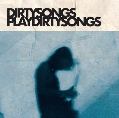 Dirty Songs Plays Dirty Songs