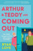 Arthur and Teddy Are Coming Out