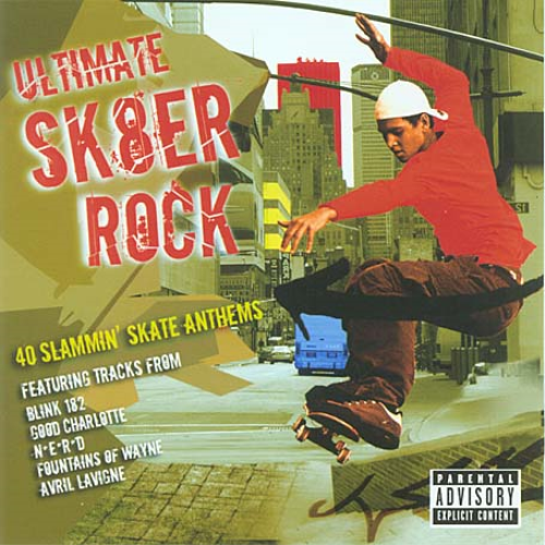 Ultimate Sk8ter Rock - 40 Slammin' Skate Anthems