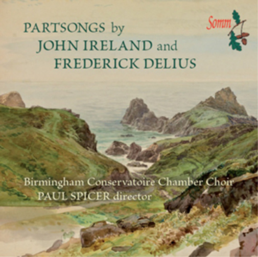 Partsongs By John Ireland and Frederick Delius