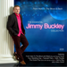 From Here to the Moon and Back: The Essential Jimmy Buckley Collection