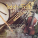 The Essential Irish Folk Collection