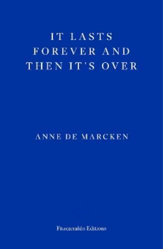 It Lasts Forever and Then It's Over